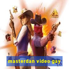 masterdan video gay